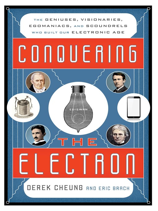 Title details for Conquering the Electron by Derek Cheung - Available